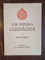 V&aring;r svenska guld&aring;lder