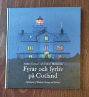 Fyrar och fyrliv på Gotland = Lighthouses of Gotland : history and culture