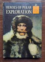 Heroes of polar exploration