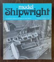Model Shipwright. A Quarterly Journal of Ships and Ship Models. Volume V (Numbers 17-20)