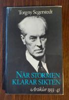 N&auml;r stormen klarar sikten : artiklar 1933-45