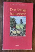 Den lycklige humanisten : tio offensiva ess&auml;er