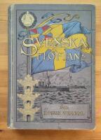 Svenska flottans bok. En popul&auml;r framst&auml;llning af v&aring;rt sj&ouml;vapens utveckling och nuvarande st&aring;ndpunkt j&auml;mte skildringar af tj&auml;nsten och livet ombord.