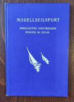 Modellseilsport. Modellb&aring;ters konstruksjon, bygning og seilas. 