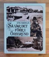 S&aring; var det f&ouml;rr i &Ouml;regrund
