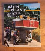 B&aring;ten p&aring; land : om underh&aring;ll och vinterf&ouml;rvaring