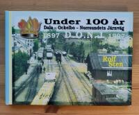 Under 100 &aring;r Dala-ockelbo-Norrsundets j&auml;rnv&auml;g