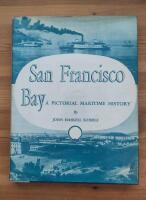San Francisco Bay: A Pictorial Maritime History