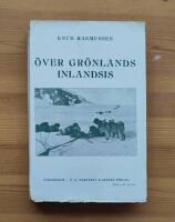 &Ouml;ver Gr&ouml;nlands inlandsis. Dagboksblad fr&aring;n "den f&ouml;rsta Thule-expeditionen"