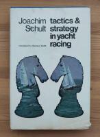 Tactics and Strategy in Yacht Racing. Translated by Barbara Webb.