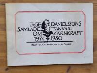 Tage Danielssons samlade tankar om k&auml;rnkraft 1974-1980
