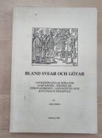 Bland svear och g&ouml;tar - unders&ouml;kningar r&ouml;rande samf&auml;rdsel, riksdelar, f&ouml;rsvarsbehov, ledungst&aring;g och konungens krigsfolk