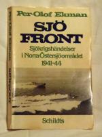 Sj&ouml; Front. Sj&ouml;krigsh&auml;ndelser i Norra &Ouml;stersj&ouml;omr&aring;det 1941-44