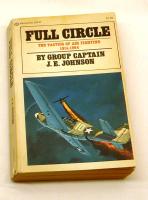 Full Circle. The tactics of air fighting 1914-1964