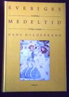 Sveriges medeltid. Tredje Boken. De h&ouml;gste i samh&auml;l..