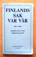 Finlands sak var v&aring;r. Perspektiv p&aring; den svenska Finlandsr&ouml;relsen 1939.
