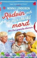 R&ouml;dvin och ett misst&auml;nkt mord f&ouml;r tre gamla damer (1)