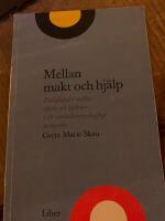 Mellan makt och hj&auml;lp - Om det flertydiga f&ouml;rh&aring;llandet mellan klient och hj&auml;lpare