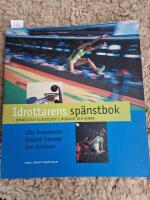 Idrottarens sp&auml;nstbok : sp&auml;nst och elasticitet i muskler och senor