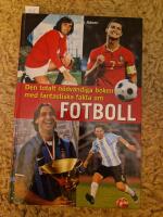 Den totalt n&ouml;dv&auml;ndiga boken med fantastiska fakta om fotboll