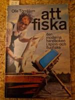 Att fiska : den moderna handboken i spinn- och flugfiske
