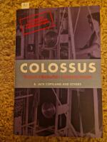 Colossus: The secrets of Bletchley Park's code-breaking Computers [Elektronisk resurs]