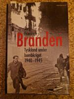 Branden : Tyskland under bombkriget 1940-1945