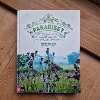 Paradiset : underbart, enkelt och lite lagom slarvigt i tr&auml;dg&aring;rden