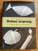 Ordens ursprung : etymologisk ordbok &ouml;ver 2200 ord och uttryck