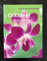 Orkid&eacute;er : expertens b&auml;sta r&aring;d och tips
