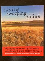 Land of sweeping plains. Managing and restoring the native grasslands of south-eastern Australia