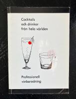 Cocktails och drinkar fr&aring;n hela v&auml;rlden : Professionell vinberedning