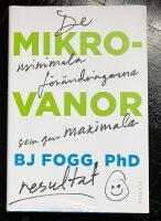 Mikrovanor : de minimala f&ouml;r&auml;ndringarna som ger maximala resultat