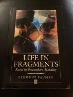 Life in fragments - essays in postmodern morality