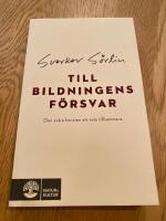 Till bildningens f&ouml;rsvar - den sv&aring;ra konsten att veta tillsammans