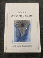 I glassk&auml;rvornas rike [1:a upplagan, debutbok]