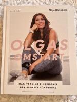 Olgas omstart  : mat, tr&auml;ning och hormoner n&auml;r kroppen f&ouml;r&auml;ndras
