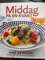 Middag p&aring; en kvart : snabbt, gott & enkelt