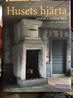 Husets hj&auml;rta- spisar i gamla hus