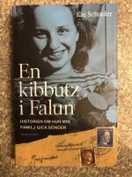 En kibbutz i Falun : historien om hur min familj gick s&ouml;nder