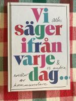 Vi s&auml;ger ifr&aring;n varje dag