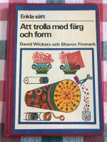 Att trolla med f&auml;rg och form