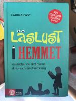 L&auml;slust i hemmet : s&aring; st&ouml;djer du ditt barns skriv- och l&auml;sutveckling