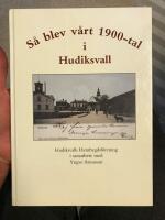 S&aring; blev v&aring;rt 1900-tal i Hudiksvall