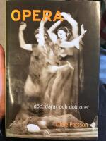 Opera - d&ouml;d, d&aring;rar och doktorer