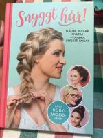 Snyggt h&aring;r : fl&auml;tor, tofsar, knutar och andra upps&auml;ttningar