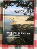Naturp&auml;rlor p&aring; &Ouml;sterlen : en utflyktsguide