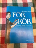 F&ouml;r k&ouml;r - handbok f&ouml;r k&ouml;rledare och k&ouml;rs&aring;ngare