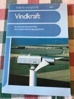 Vindkraft : resultat och slutsatser fr&aring;n det svenska vindenergiprogrammet
