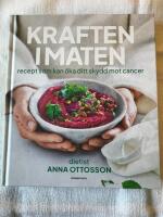 Kraften i maten : recept som kan &ouml;ka ditt skydd mot cancer